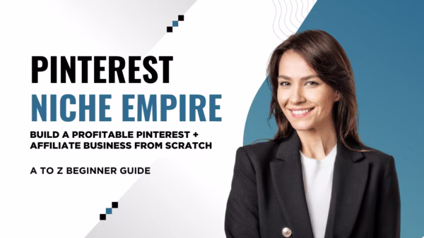 Build a Profitable Pinterest + Affiliate Business from Scratch